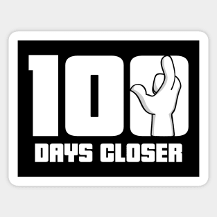 100 Days Closer To The End Of School Sticker